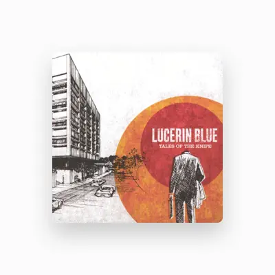 Listen to Lucerin Blue, watch music videos, read bio, see tour dates & more!