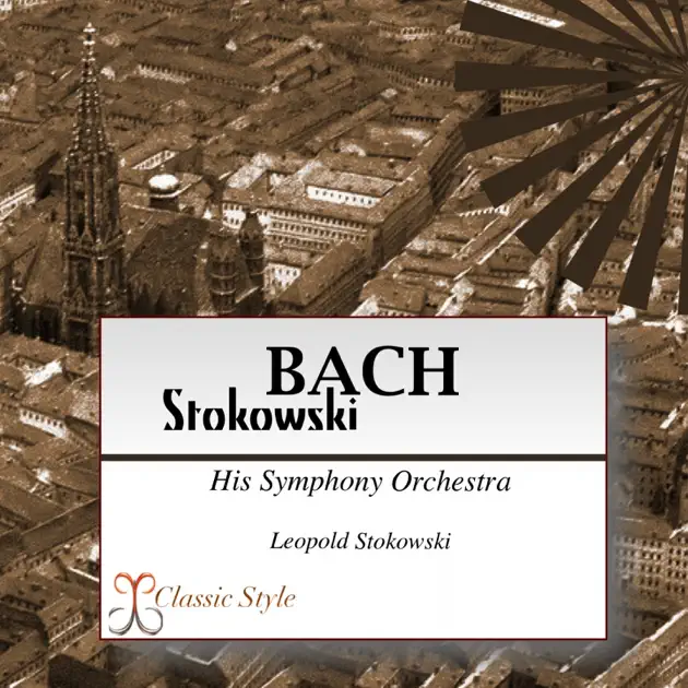 レオポルド・ストコフスキー交響楽団のBach Stokowski (Transcribed