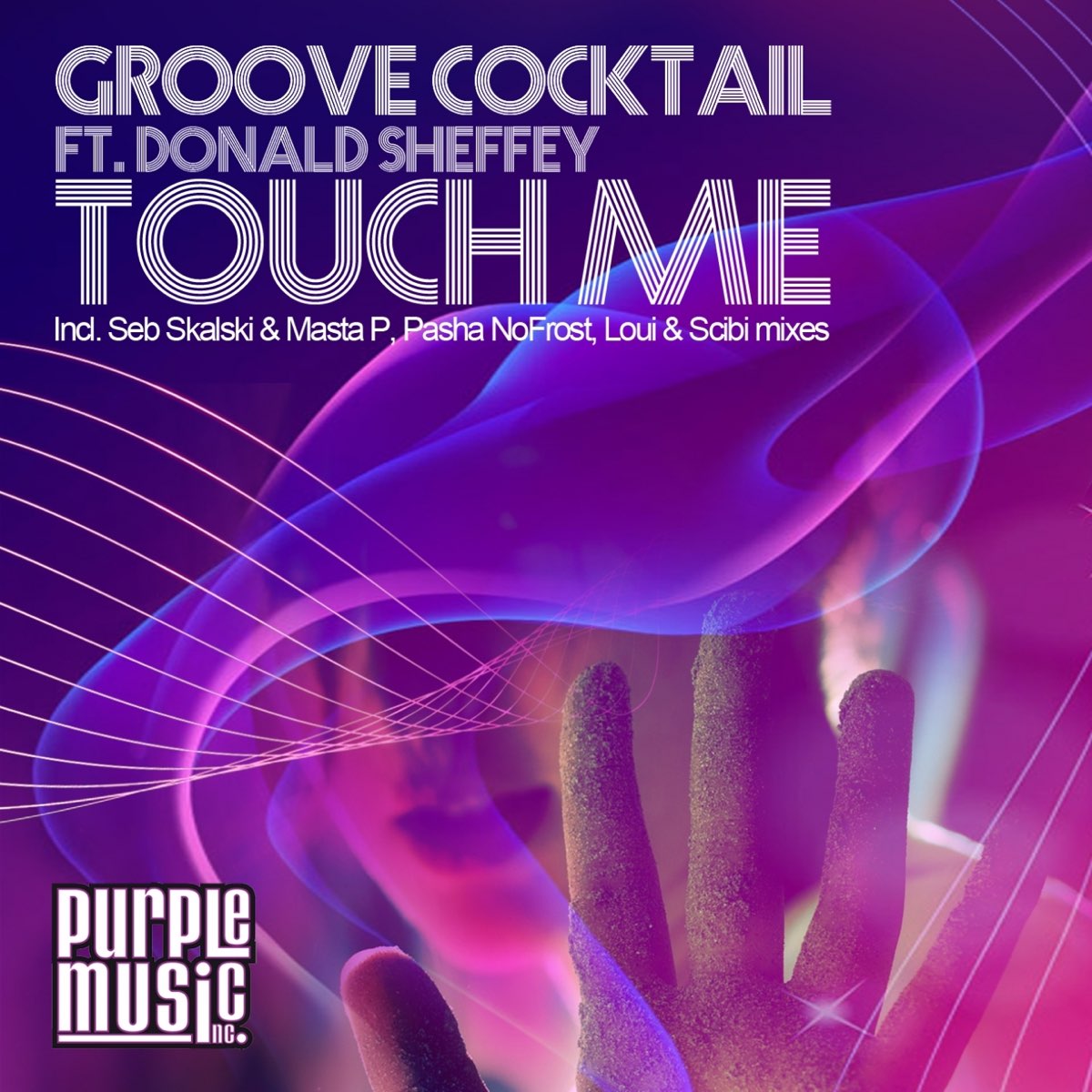 Touch me. I Touch. Scibi. Groove Cocktail Touch Louis. Groove on me.