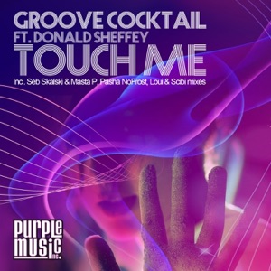 Touch Me (feat. Donald Sheffey) [Remixes]