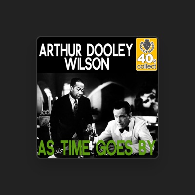 Listen to Arthur "Dooley" Wilson, watch music videos, read bio, see tour dates & more!