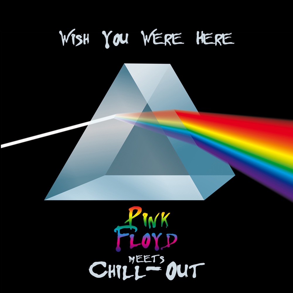 Wish You Were Here (Pink Floyd Meets Chill-Out) by The Chill-Out Orchestra album cover
