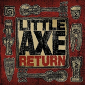 Down to the Valley - Little Axe