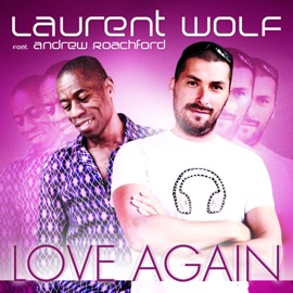 Love Again (Radio Edit) Laurent Wolf