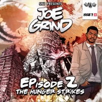 EPisode 2: The Hunger Strikes - Joe Grind