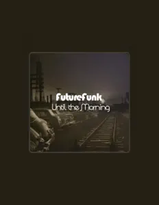 Futurefunk: песни, клипы, биография, даты выступлений и многое другое.