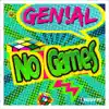 Genial - No Games (Radio Edit)