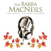 The Barra MacNeils - As I Roved Out