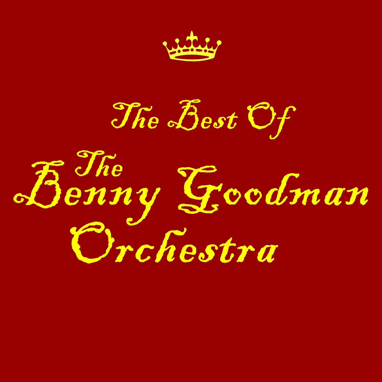 The Best of the Benny Goodman Orchestra