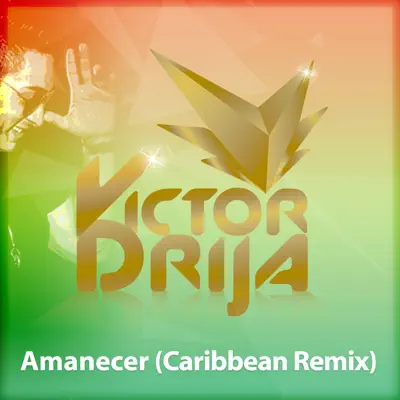 Amanecer (Caribbean Remix) - Single - Victor Drija