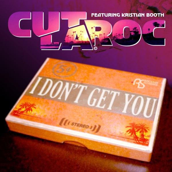 I Don’t Get You - Single