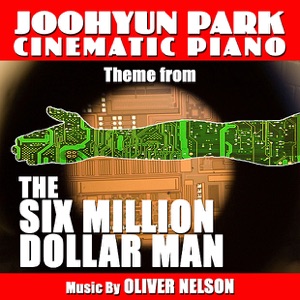 The Six Million Dollar Man - Theme for Solo Piano (Oliver Nelson) - Single