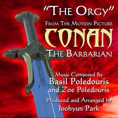"The Orgy" from "Conan the Barbarian" (Basil and Zoe Poledouris) - Single