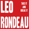 Take It and Break It - Leo Rondeau
