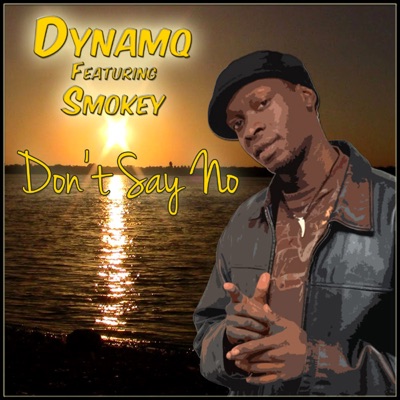 Don't Say No (feat. Smokey) - Single