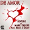 De Amor (Original Mix) [feat. Mach and Daddy] - Rivero & Mark Deluxe lyrics