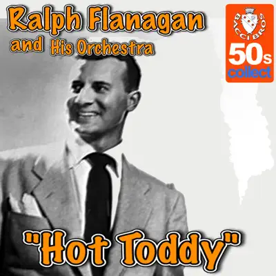 Hot Toddy - Single - Ralph Flanagan & His Orchestra