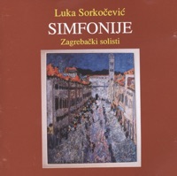 Luka Sorkočević - Simfonije - Zagrebački Solisti