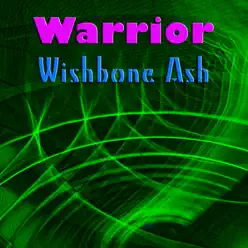 Warrior (Live) - Wishbone Ash