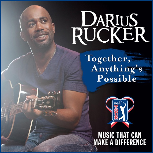 Together, Anything's Possible - Single - Darius Rucker