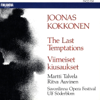 Joonas Kokkonen: The Last Temptations (Viimeiset kiusaukset) - Savonlinna Opera Festival Choir, Savonlinna Opera Festival Orchestra & Ulf Söderblom