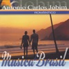 Música do Brasil Antonio Carlos Jobim "Romántico"