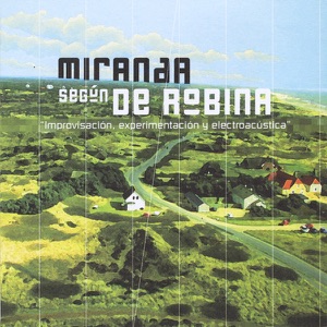 Miranda Según De Robina: Improvisación, Experimentación y Electroacústica