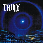 Truly - If You Don't Let It Die