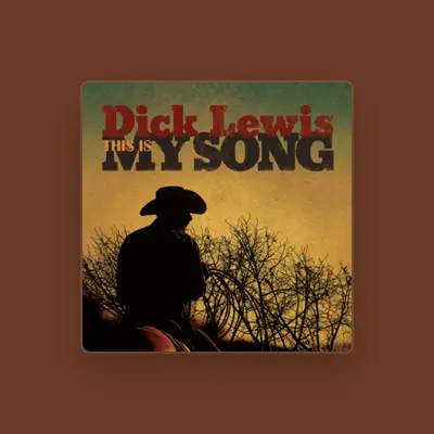 Listen to Dick Lewis, watch music videos, read bio, see tour dates & more!