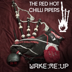 Red Hot Chilli Pipers - Wake Me Up - 排舞 音乐