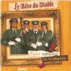 Sans Tambour Ni Trompette - Le Rêve du Diable Sans Tambour Ni Trompette - Le Rêve du Diable