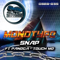 Snap / Touch Me - Single - Monotype & Panega