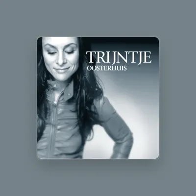 Listen to Trijntje, watch music videos, read bio, see tour dates & more!