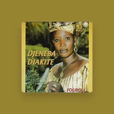 Listen to Djénéba Diakité, watch music videos, read bio, see tour dates & more!