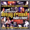 DJ E-MaxX - Make U Move