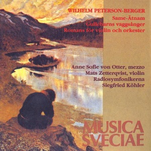 Peterson-Berger: Same-Ätnam - Gullebarns vaggsånger - Romans för violin och orkester