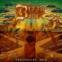 Crossroads: 2010 - Bizzy Bone