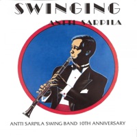 Swinging - Antti Sarpila Swing Band 10th Anniversary - Antti Sarpila