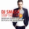 Stop the Time - DJ Smash lyrics