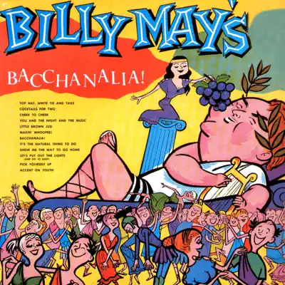 Billy May's Bacchanalia! - Billy May Billy May's Bacchanalia! - Billy May