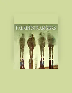 Listen to Talkin Strangers, watch music videos, read bio, see tour dates & more!