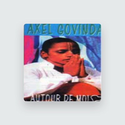 Listen to Axel Govinda, watch music videos, read bio, see tour dates & more!