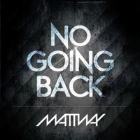 No Going Back - Single - Mattway