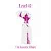 Level 42 - It's Over (Acoustic)