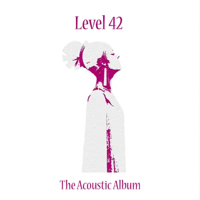 The Acoustic Album - Level 42