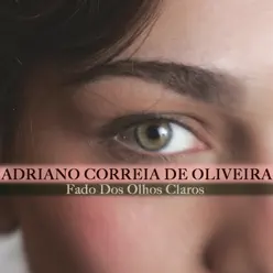 Fado Dos Olhos Claros - Single - Adriano Correia de Oliveira