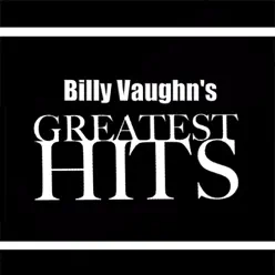 Billy Vaughn's Greatest Hits - Billy Vaughn