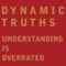 I've got Your Psychic Friend - Dynamic Truths lyrics