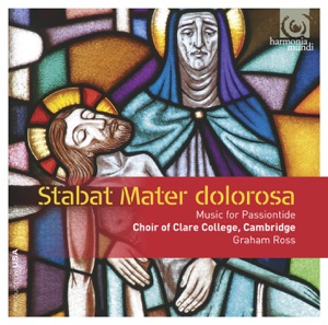 Stabat Mater dolorosa: Music for Passiontide (Bonus Track Version)