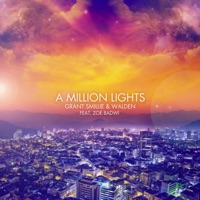 A Million Lights (Remixes) [feat. Zoë Badwi] - Grant Smillie & Walden